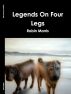 Legends On Four Legs by Robin Morris
