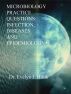 Microbiology Practice Questions: Infection, Diseases and Epidemiology by Dr. Evelyn J Biluk