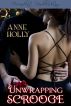 Unwrapping Scrooge by Anne Holly