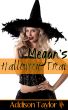 Megan's Halloween Treat by Addison Taylor