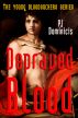 Depraved Blood: The Young Bloodsuckers Series by PJ Dominicis