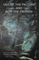 Cover for 'Out of the Picture and Into the Picture'