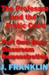 The Professor and the Erotic Coed - Part One: Sexy Classroom Demonstration by John Franklin
