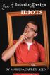 Son of Interior Design for Idiots, The Shopper's Guide by Mark McCauley, ASID