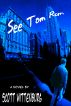 See Tom Run by Scott  Wittenburg