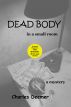 Dead Body In A Small Room by Charles Deemer