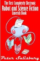 Cover for 'The First Completely Electronic Robot and Science Fiction Limerick Book'
