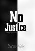 No Justice: A Michael Sykora Novel (with Bonus Content!) by Darcia Helle
