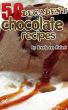 50 Decadent Chocolate Recipes by Brenda Van Niekerk