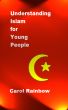 Understanding Islam for Young People by Carol Rainbow