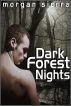 Dark Forest Nights by Morgan Sierra