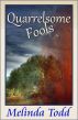 Quarrelsome Fools by Melinda Todd