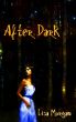 After Dark by Lisa Morgan