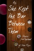 Cover for 'She Kept the Bar Between Them - Stories of Thailand'
