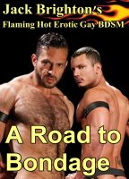 Cover for 'A Road to Bondage (Flaming Hot Erotic Gay BDSM)'