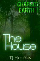 Cover for 'Charred Earth 1: The House'