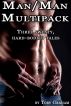 Man/Man Multipack - Three Sweaty, Hard-Bodied Tales by Toby Graham