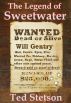 The Legend of Sweetwater by Ted Stetson