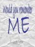 Would you remember Me by Lynette Ferreira