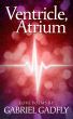 Ventricle, Atrium by Gabriel Gadfly