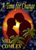 A Time for Change by Mel Comley