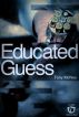 Educated Guess by Tony McNee