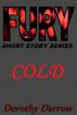 Cold (Fury Short Story Series) by Dorothy Darrow