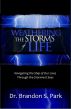 Weathering the Storms of Life by Brandon Park