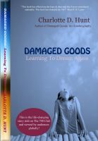 Cover for 'Damage Goods: Learning To Dream Again'