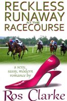 Cover for 'Reckless Runaway at the Racecourse'