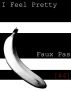 Faux Pas by I Feel Pretty