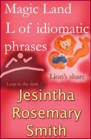 Cover for 'Magic Land L of idiomatic phrases'