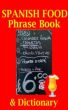 Spanish Food Phrase Book & Dictionary by Mike Sealey