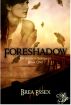 Foreshadow by Brea  Essex