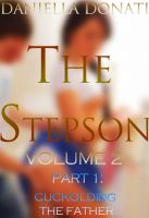 Cover for 'The Stepson - Volume Two - Part One: Cuckolding The Father'
