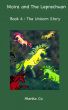 Moira and The Leprechaun Book 7 :The Unicorns Story by Alenka Co