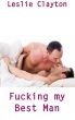 Fucking My Best Man by Leslie Clayton