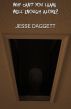 Why Can't You Leave Well Enough Alone? by Jesse Daggett