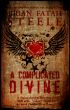 A Complicated Divine by Brian Fatah Steele