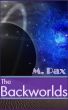 The Backworlds by M. Pax