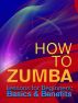 'How to Zumba' Lessons for Beginners; Basics & Benefits by Andrea Fernandez