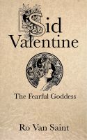 Cover for 'Sid Valentine and The Fearful Goddess'