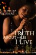 The Truth About the Lie I Live by C. Natasha Richburg