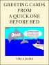 Greeting Cards from A Quick One Before Bed by Tim Adams