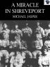 A Miracle in Shreveport by Michael Jasper