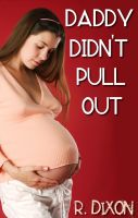 Cover for 'Daddy Didn't Pull Out (breeding, pseudo incest, family sex, taboo)'