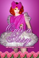 Cover for 'Once a Sissy'