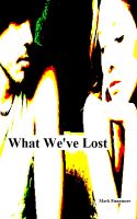 Cover for 'What We've Lost'
