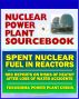 2011 Nuclear Power Plant Sourcebook: Spent Nuclear Fuel and the Risks of Heatup After the Loss of Water - NRC Reports - Crisis at Japan's TEPCO Fukushima Daiichi Power Plant by Progressive Management