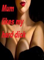 Cover for 'Mum likes my hard dick'